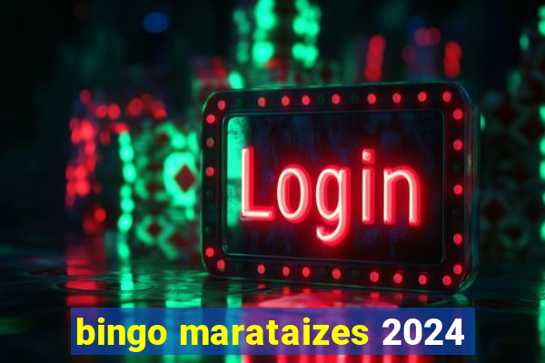 bingo marataizes 2024